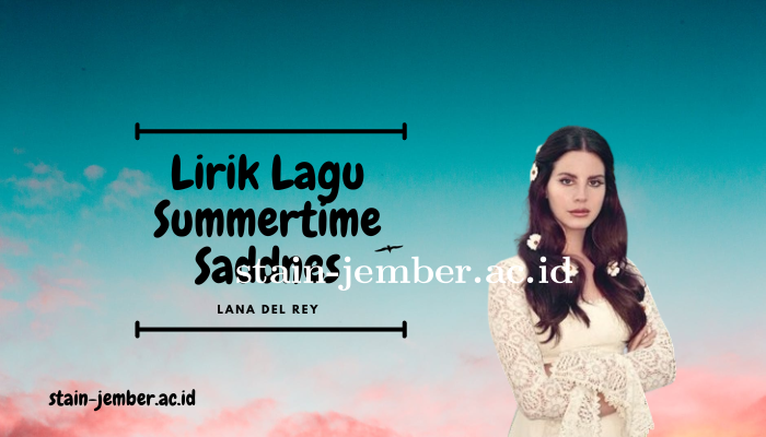 lirik_lagu_lana_del_rey_summertime_sadness.png